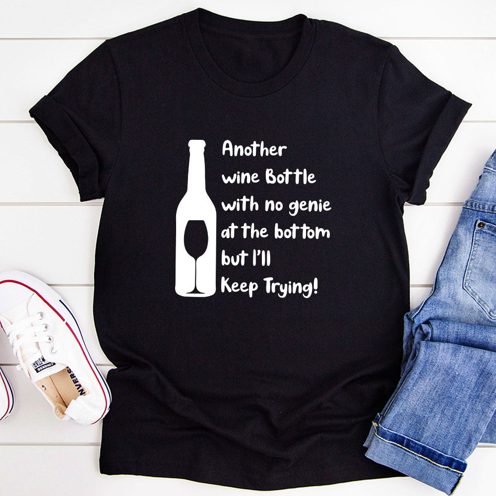 Ill Keep Trying T-Shirt