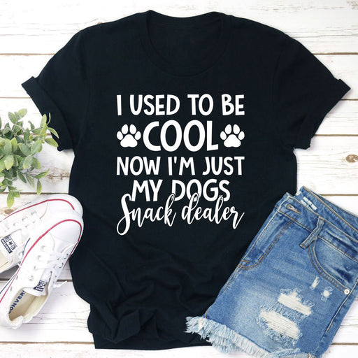 I Used To Be Cool Now Im Just My Dogs Snack Dealer T-Shirt