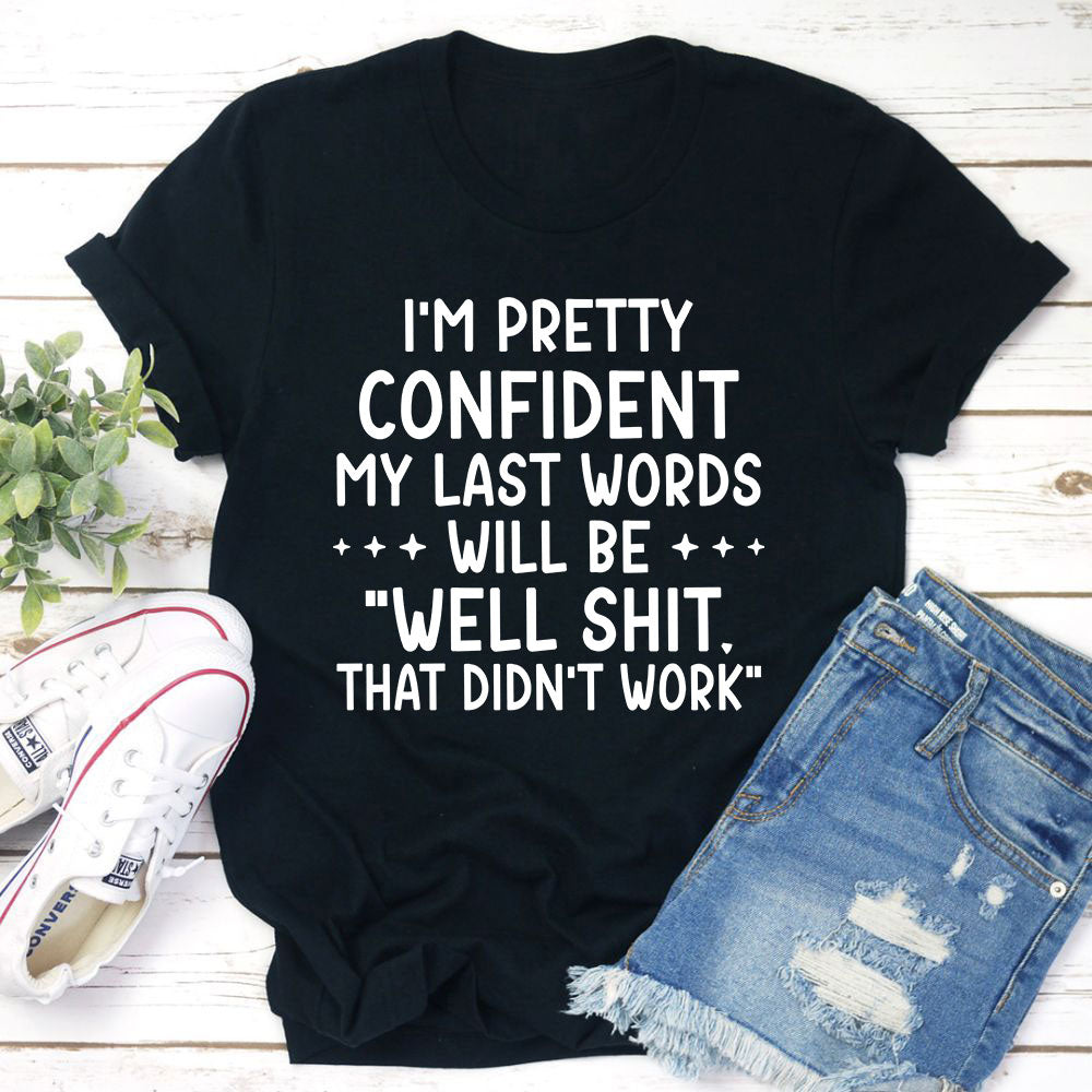 My Last Words T-Shirt