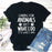 Caring for Animals Isnt What I Do Its Who I Am T-Shirt