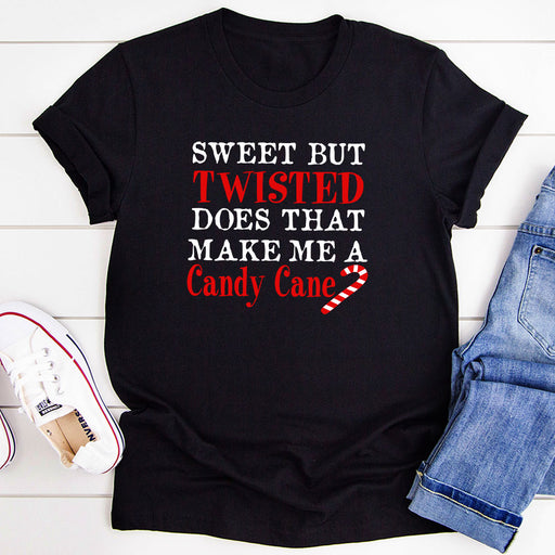 Sweet But Twisted Does That Make Me A Candy Cane T-Shirt