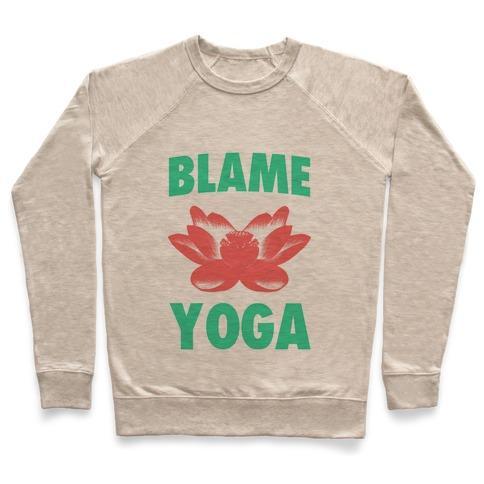 Virgin Teez  Pullover Crewneck Sweatshirt / x-small / Heathered Oatmeal BLAME YOGA CREWNECK SWEATSHIRT