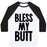 Virgin Teez  Baseball Tee Unisex Classic Baseball Tee / x-small / White/Black BLESS MY BUTT UNISEX CLASSIC BASEBALL TEE