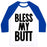 Virgin Teez  Baseball Tee Unisex Classic Baseball Tee / x-small / White/Blue BLESS MY BUTT UNISEX CLASSIC BASEBALL TEE