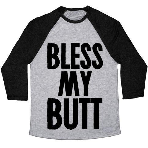 Virgin Teez  Baseball Tee Unisex Tri-Blend Baseball Tee / small / Athletic Gray / Black BLESS MY BUTT UNISEX TRI-BLEND BASEBALL TEE