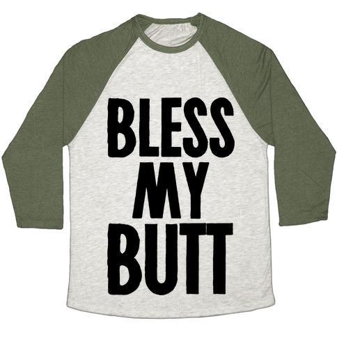 Virgin Teez  Baseball Tee Unisex Tri-Blend Baseball Tee / small / Oatmeal / Moss BLESS MY BUTT UNISEX TRI-BLEND BASEBALL TEE