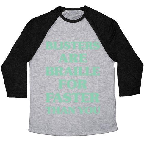 Virgin Teez  Baseball Tee Unisex Tri-Blend Baseball Tee / small / Athletic Gray / Black BLISTERS ARE BRAILLE FOR FASTER THAN YOU UNISEX TRI-BLEND BASEBALL TEE