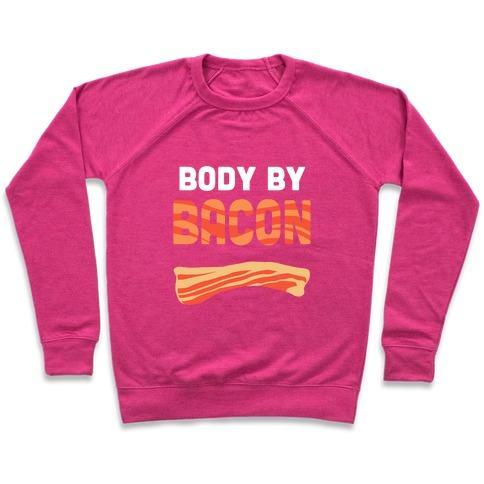 Virgin Teez  Pullover Crewneck Sweatshirt / x-small / Deep Pink BODY BY BACON CREWNECK SWEATSHIRT