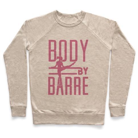 Virgin Teez  Pullover Crewneck Sweatshirt / x-small / Heathered Oatmeal BODY BY BARRE CREWNECK SWEATSHIRT