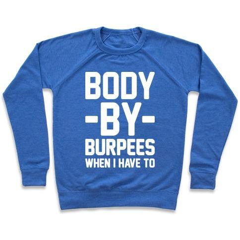 Virgin Teez  Pullover Crewneck Sweatshirt / x-small / Heathered Blue BODY BY BURPEES CREWNECK SWEATSHIRT