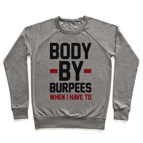 Virgin Teez  Pullover Crewneck Sweatshirt / x-small / Heathered Gray BODY BY BURPEES CREWNECK SWEATSHIRT