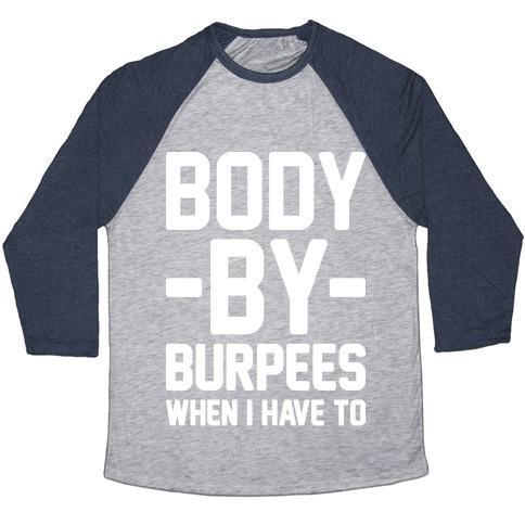 Virgin Teez  Baseball Tee Unisex Tri-Blend Baseball Tee / small / Athletic Gray / Navy BODY BY BURPEES UNISEX TRI-BLEND BASEBALL TEE