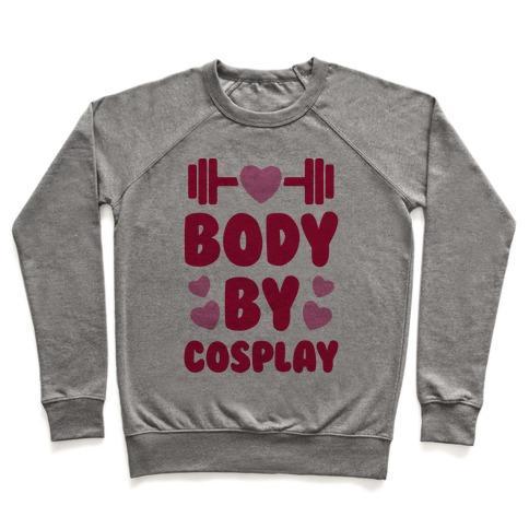 Virgin Teez  Pullover Crewneck Sweatshirt / x-small / Heathered Gray BODY BY COSPLAY CREWNECK SWEATSHIRT