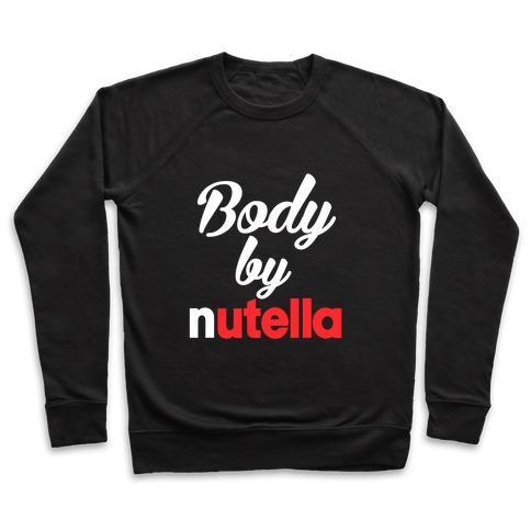 Virgin Teez  Pullover Crewneck Sweatshirt / x-small / Black BODY BY NUTELLA CREWNECK SWEATSHIRT