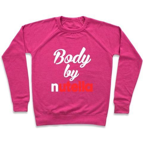 Virgin Teez  Pullover Crewneck Sweatshirt / x-small / Deep Pink BODY BY NUTELLA CREWNECK SWEATSHIRT