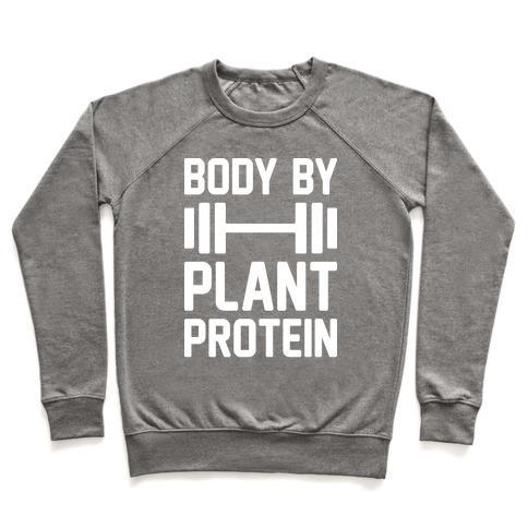 Virgin Teez  Pullover Crewneck Sweatshirt / x-small / Heathered Gray BODY BY PLANT PROTEIN CREWNECK SWEATSHIRT