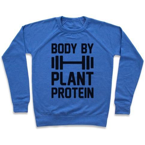 Virgin Teez  Pullover Crewneck Sweatshirt / x-small / Heathered Blue BODY BY PLANT PROTEIN CREWNECK SWEATSHIRT