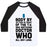 Virgin Teez  Baseball Tee Unisex Classic Baseball Tee / x-small / White/Black BODY BY SITTING IN FRONT OF MY T.V. AND WATCHING DOCTOR WHO. UNISEX CLASSIC BASEBALL TEE