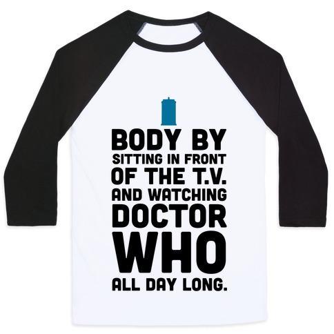 Virgin Teez  Baseball Tee Unisex Classic Baseball Tee / x-small / White/Black BODY BY SITTING IN FRONT OF MY T.V. AND WATCHING DOCTOR WHO. UNISEX CLASSIC BASEBALL TEE