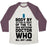 Virgin Teez  Baseball Tee Unisex Tri-Blend Baseball Tee / small / Oatmeal / Maroon BODY BY SITTING IN FRONT OF MY T.V. AND WATCHING DOCTOR WHO. UNISEX TRI-BLEND BASEBALL TEE