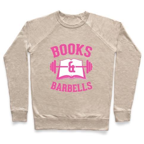 Virgin Teez  Pullover Crewneck Sweatshirt / x-small / Heathered Oatmeal BOOKS & BARBELLS CREWNECK SWEATSHIRT