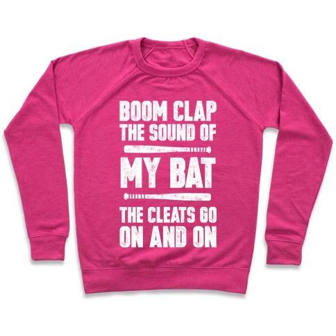 Virgin Teez  Pullover Crewneck Sweatshirt / x-small / Deep Pink BOOM CLAP THE SOUND OF MY BAT THE CLEATS GO ON AND ON CREWNECK SWEATSHIRT