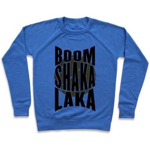 Virgin Teez  Pullover Crewneck Sweatshirt / x-small / Heathered Blue BOOM SHAKA LAKA! CREWNECK SWEATSHIRT