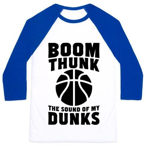 Virgin Teez  Baseball Tee Unisex Classic Baseball Tee / x-small / White/Blue BOOM, THUNK, THE SOUND OF MY DUNKS UNISEX CLASSIC BASEBALL TEE