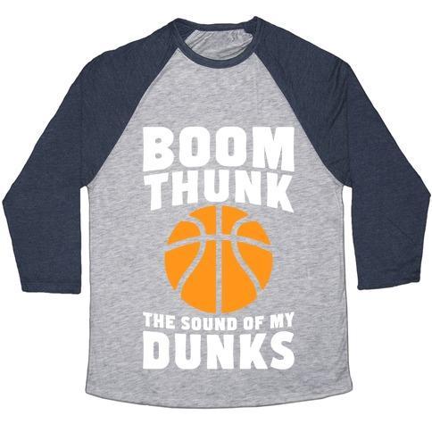 Virgin Teez  Baseball Tee Unisex Tri-Blend Baseball Tee / small / Athletic Gray / Navy BOOM, THUNK, THE SOUND OF MY DUNKS UNISEX TRI-BLEND BASEBALL TEE