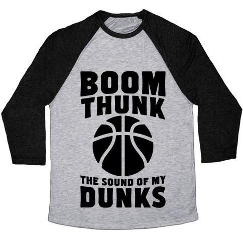 Virgin Teez  Baseball Tee Unisex Tri-Blend Baseball Tee / small / Athletic Gray / Black BOOM, THUNK, THE SOUND OF MY DUNKS UNISEX TRI-BLEND BASEBALL TEE
