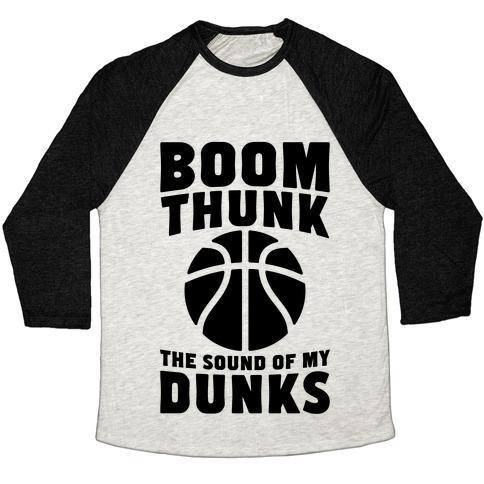 Virgin Teez  Baseball Tee Unisex Tri-Blend Baseball Tee / small / Oatmeal / Black BOOM, THUNK, THE SOUND OF MY DUNKS UNISEX TRI-BLEND BASEBALL TEE