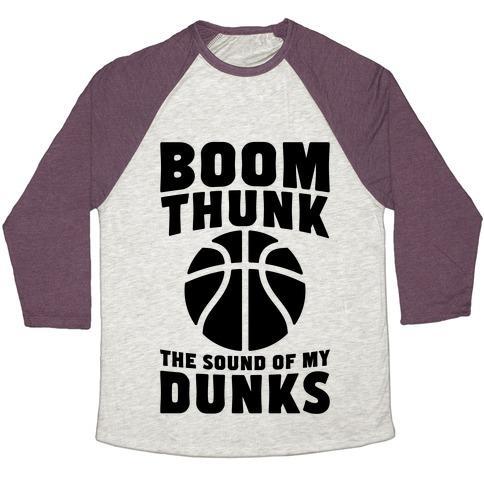 Virgin Teez  Baseball Tee Unisex Tri-Blend Baseball Tee / small / Oatmeal / Maroon BOOM, THUNK, THE SOUND OF MY DUNKS UNISEX TRI-BLEND BASEBALL TEE