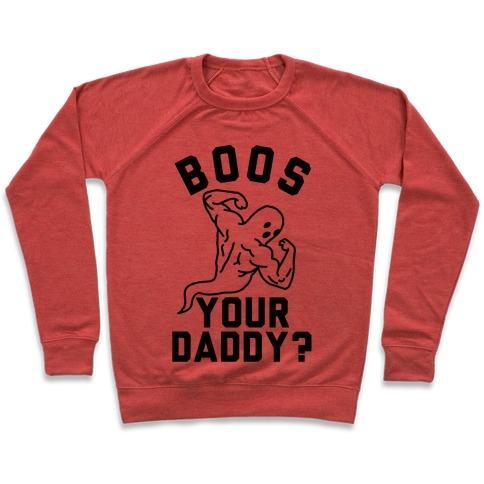 Virgin Teez  Pullover Crewneck Sweatshirt / x-small / Heathered Red BOOS YOUR DADDY CREWNECK SWEATSHIRT