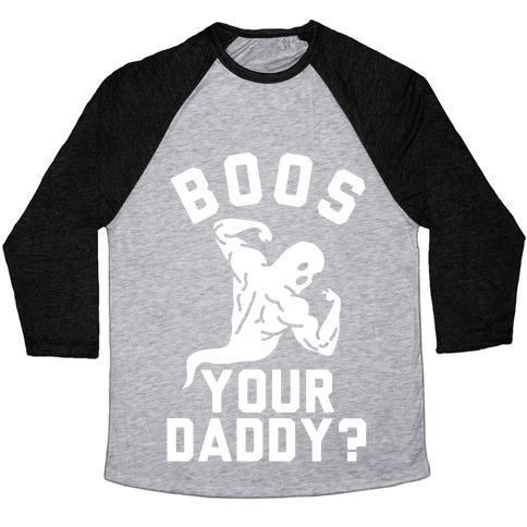 Virgin Teez  Baseball Tee Unisex Tri-Blend Baseball Tee / small / Athletic Gray / Black BOOS YOUR DADDY UNISEX TRI-BLEND BASEBALL TEE