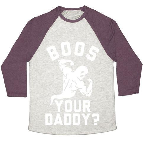 Virgin Teez  Baseball Tee Unisex Tri-Blend Baseball Tee / small / Oatmeal / Maroon BOOS YOUR DADDY UNISEX TRI-BLEND BASEBALL TEE