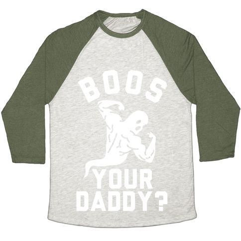 Virgin Teez  Baseball Tee Unisex Tri-Blend Baseball Tee / small / Oatmeal / Moss BOOS YOUR DADDY UNISEX TRI-BLEND BASEBALL TEE