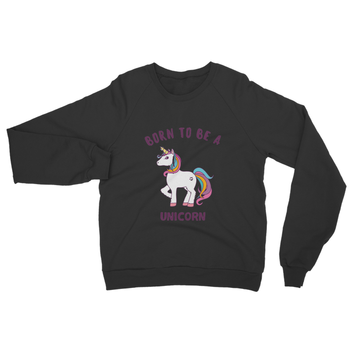 Born to be a unicorn Classic Adult Sweatshirt