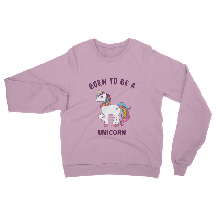 Born to be a unicorn Classic Adult Sweatshirt