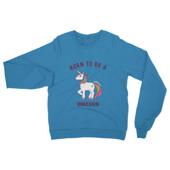 VIRGIN TEEZ Sweat shirt Sapphire / S Born to be a unicorn Classic Adult Sweatshirt