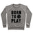 Virgin Teez  Pullover Crewneck Sweatshirt / x-small / Heathered Gray BORN TO PLAY VOLLEYBALL (TANK) CREWNECK SWEATSHIRT