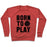 Virgin Teez  Pullover Crewneck Sweatshirt / x-small / Heathered Red BORN TO PLAY VOLLEYBALL (TANK) CREWNECK SWEATSHIRT