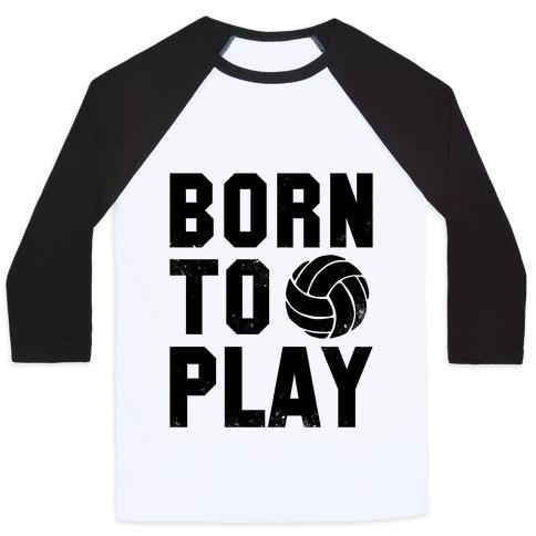 Virgin Teez  Baseball Tee Unisex Classic Baseball Tee / x-small / White/Black BORN TO PLAY VOLLEYBALL (TANK) UNISEX CLASSIC BASEBALL TEE