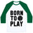 Virgin Teez  Baseball Tee Unisex Classic Baseball Tee / x-small / White/Dark Green BORN TO PLAY VOLLEYBALL (TANK) UNISEX CLASSIC BASEBALL TEE
