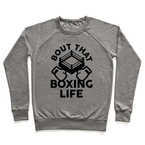 Virgin Teez  Pullover Crewneck Sweatshirt / x-small / Heathered Gray BOUT THAT BOXING LIFE CREWNECK SWEATSHIRT