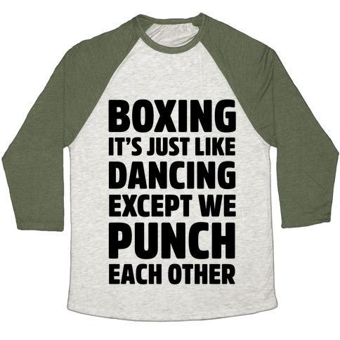 Virgin Teez  Baseball Tee Unisex Tri-Blend Baseball Tee / small / Oatmeal / Moss BOXING: IT'S JUST LIKE DANCING EXCEPT WE PUNCH EACH OTHER UNISEX TRI-BLEND BASEBALL TEE