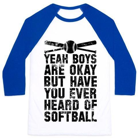 Virgin Teez  Baseball Tee Unisex Classic Baseball Tee / x-small / White/Blue BOYS ARE OKAY BUT HAVE YOU EVER HEARD OF SOFTBALL UNISEX CLASSIC BASEBALL TEE