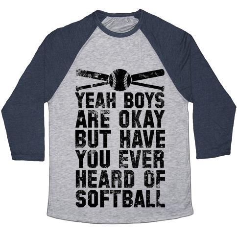 Virgin Teez  Baseball Tee Unisex Tri-Blend Baseball Tee / small / Athletic Gray / Navy BOYS ARE OKAY BUT HAVE YOU EVER HEARD OF SOFTBALL UNISEX TRI-BLEND BASEBALL TEE