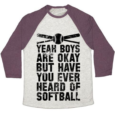 Virgin Teez  Baseball Tee Unisex Tri-Blend Baseball Tee / small / Oatmeal / Maroon BOYS ARE OKAY BUT HAVE YOU EVER HEARD OF SOFTBALL UNISEX TRI-BLEND BASEBALL TEE