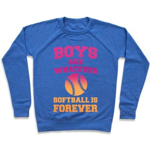 Virgin Teez  Pullover Crewneck Sweatshirt / x-small / Heathered Blue BOYS ARE WHATEVER SOFTBALL IS FOREVER CREWNECK SWEATSHIRT