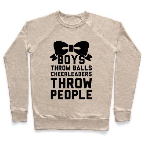 Virgin Teez  Pullover Crewneck Sweatshirt / x-small / Heathered Oatmeal BOYS THROW BALLS CHEERLEADERS THROW PEOPLE CREWNECK SWEATSHIRT